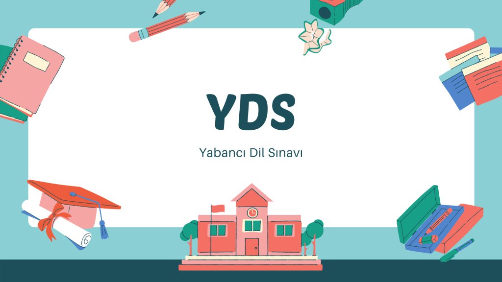 YDS - Yabancı Dil Sınavı yds YDS ( YABANCI DİL SINAVI ) YDS 1024x576